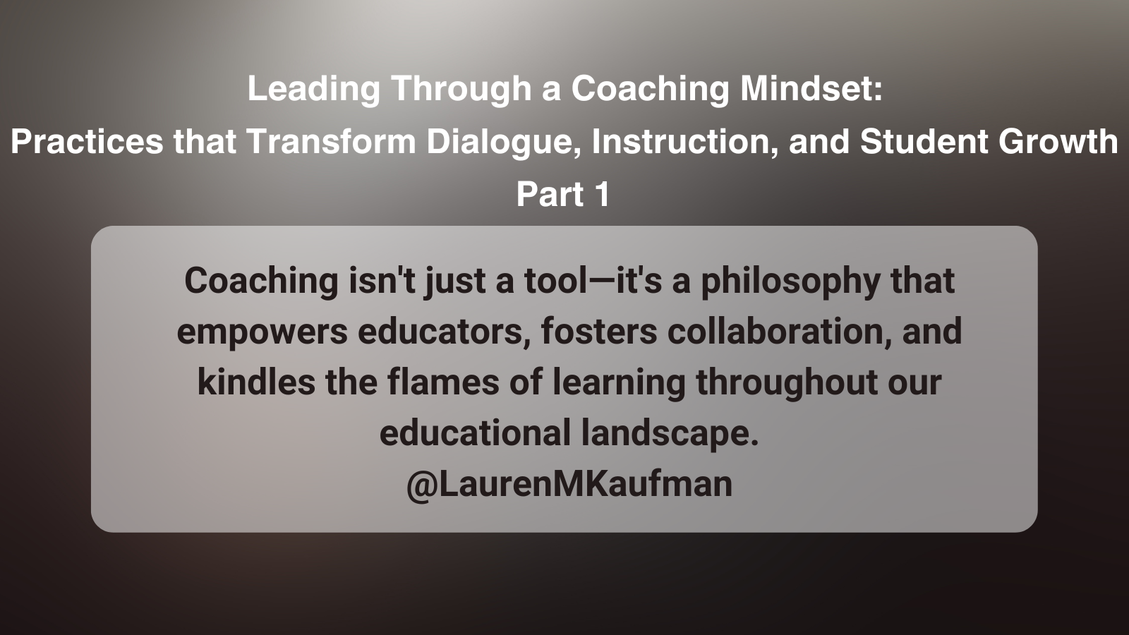Leading Through a Coaching Mindset: Practices that Transform Dialogue ...